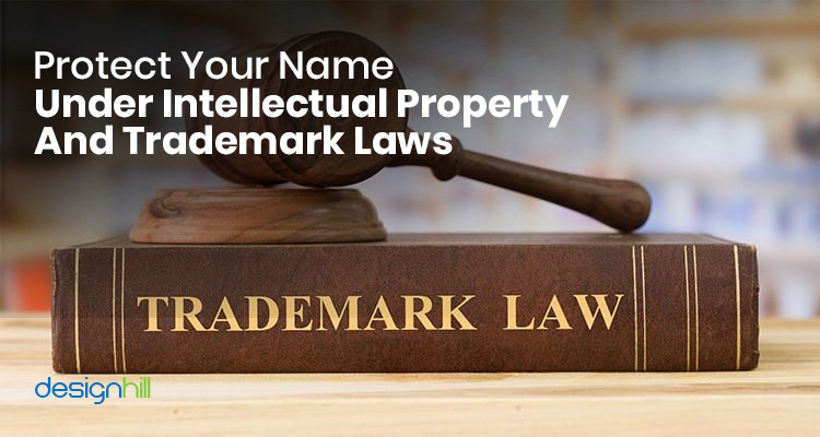Protect Your Name Under Intellectual Property