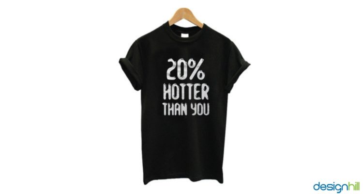 20% Hotter Than You