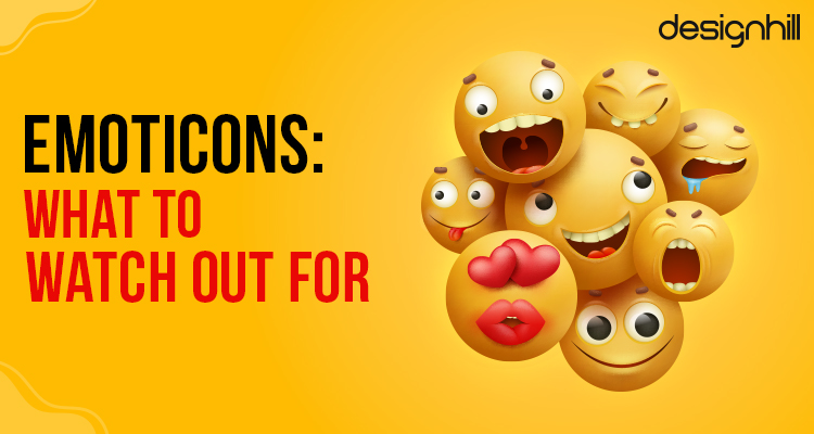 Emoticons: What To Watch Out For