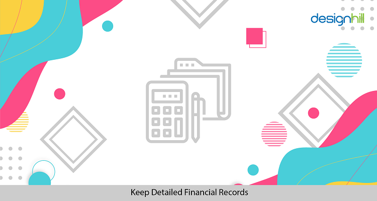 Keep Detailed Financial Records