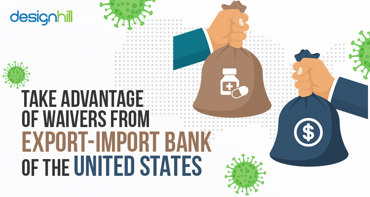Take Advantage Of Waivers From Export-Import Bank Of The United States