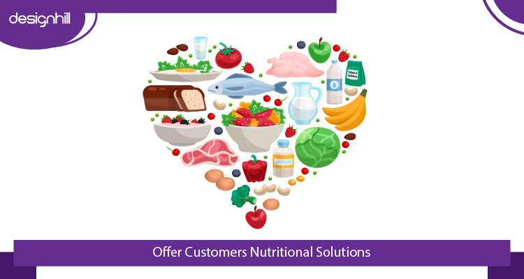 Offer Customers Nutritional Solutions