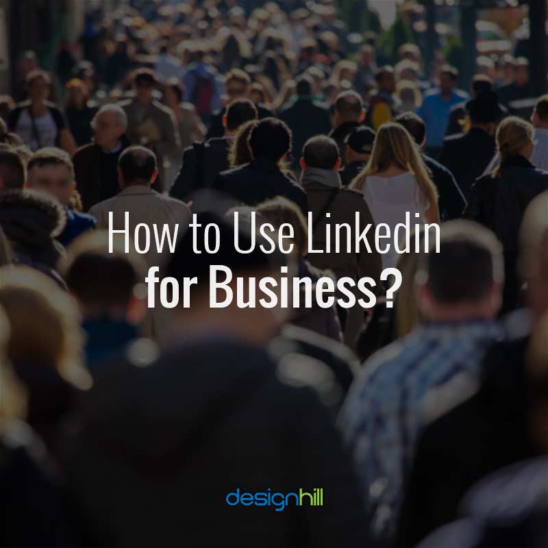 How To Use Linkedin for Business