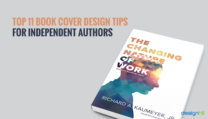 Top 11 Book Cover Design Tips For Independent Authors