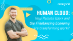 Human Cloud: How Remote Work and the Freelancing Economy are Transforming Work?